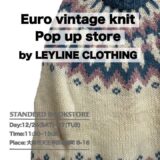 【EVENT】12/24～27 Euro vintage knit Pop up store by LEYLINE CLOTHIHG